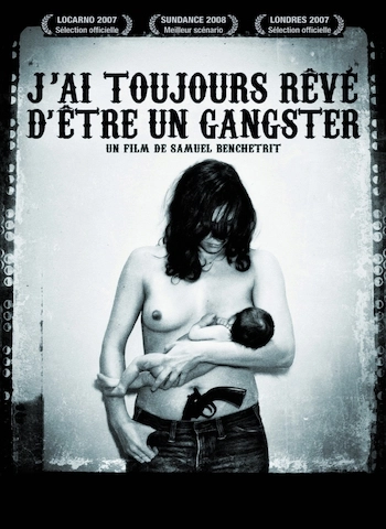 J'ai toujours rêvé d'être un gangster