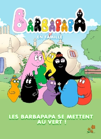 Les Barbapapa se mettent au vert